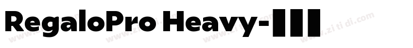 RegaloPro Heavy字体转换